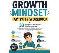Growth Mindset Activity Workbook for Kids: 30 Confidence & Resilience Building Activities | Social Emotional Learning (SEL) Workbook | Positive ... & Growth Mindset Exercises for Ages 8-12