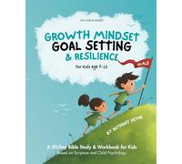 Growth Mindset, Goal Setting & Resilience for Kids: A 30-Day Bible Study & Workbook for Kids
