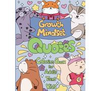 Growth Mindset Quotes Coloring Book for Adults, Teens, and Kids: 50 Cute Motivational and Inspiring Coloring Pages with Cute Animals