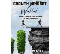 Growth Mindset Workbook: Fostering Personal Development