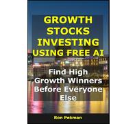 Growth Stocks Investing Using Free AI: Find High-Growth Winners Before Everyone Else