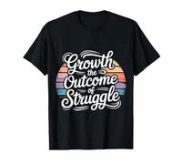 Growth The Outcome of Struggle Viaggio di Crescita - Maglietta
