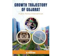 Growth Trajectory of Gujarat: Public Policy Intervention