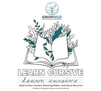 GrowWildER | Learn to Write Cursive | A GrowWildER Educational Material