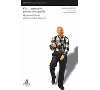 Grr... Grammelot. Parlare senza parole dai primi balbettii al Grammelot di Dario Fo