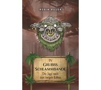 Grubbs Schlammbande: Die Jagd nach dem ewigen Leben