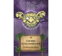 Grubbs Schlammbande: Die Krone der Macht