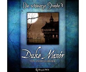 Gruber,Andreas - Die Schwarze Stunde-Duke Manor