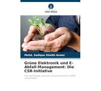 Grüne Elektronik und E-Abfall-Management: Die CSR-Initiative: Eine nachhaltige, gesunde und saubere Erde schaffen und erhalten