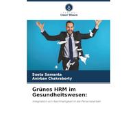 Grünes HRM im Gesundheitswesen:: Integration von Nachhaltigkeit in die Personalarbeit