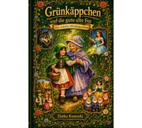 Grünkäppchen und die gute alte Fee