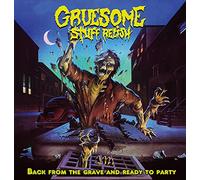 Gruesome Stuff Relish - Back From The Dead & Ready To Party