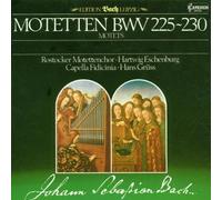 Gruess - Motetten Bwv 225-230
