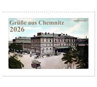 Grüße aus Chemnitz (Wandkalender 2026 DIN A3 quer), CALVENDO Monatskalender: Die schönsten Postkarten aus der Kaiserzeit