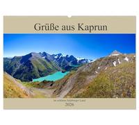 Grüße aus Kaprun (Wandkalender 2026 DIN A2 quer), CALVENDO Monatskalender: Schöne Impressionen von Kaprun und Kitzsteinhorn