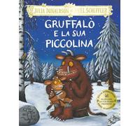 Gruffalò e la sua piccolina. Ediz. a colori