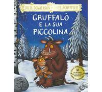 Gruffalò e la sua piccolina. Ediz. a colori