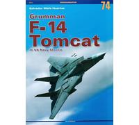 Grumman F-14 Tomcat al servizio della Marina degli Stati Uniti - Monografia...