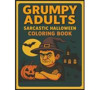 Grumpy Adults Sarcastic Halloween Coloring Book