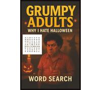 Grumpy Adults - Why I Hate Halloween