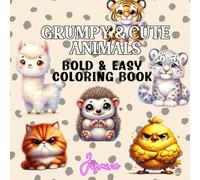 Grumpy and Cute Animals: Bold and Easy Coloring Book