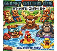 Grumpy Critters Club: Mad Animals Coloring Book
