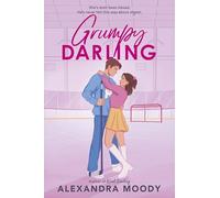 Grumpy Darling: A Heartwarming YA Clean Slow-Burn Romance with First Kisses, Hockey, and a Happily Ever After