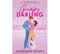 Grumpy Darling: The sequel to RIVAL DARLING and the second book in best-selling YA ice hockey wholesome romance series taking the world by storm, new for 2025!