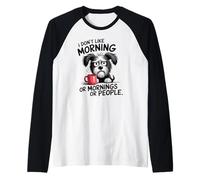 Grumpy Dog - Non Mi Piace la Mattina o la Mattina o Le Persone Maglia con Maniche Raglan