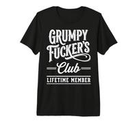 Grumpy Fuckers Club Lifetime Member Funny Sarcastic Maglietta Premium