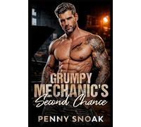 Grumpy Mechanic's Second Chance: A Small-Town Brother's Best Friend Age-Gap Romance