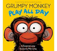 Suzanne Lang Max Lang Grumpy Monkey Play All Day (Copertina rigida)