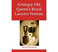 Grumpy Old Queen’s Royal Lancers Veteran: NOTEBOOK household cavalry gifts