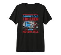 Grumpy Old Trucker with Motorcycle Funny Trucking Driver Maglietta Premium