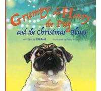 Grumpy 'ole Henry the Pug and the Christmas Blues