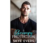 Grumpy Protector: An One Night Stand Second Chance Romance