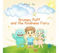 Grumpy Puff and the Kindness Fairy: A gentle mindfulness story for children learning to manage big feelings