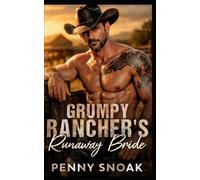 Grumpy Rancher's Runaway Bride: A Small-Town Colorado Fake-Marriage Ranch Romance