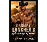 Grumpy Rancher's Runaway Bride: A Small-Town Colorado Fake-Marriage Ranch Romance