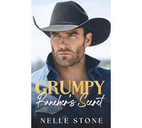 Grumpy Rancher's Secret: An Off-Limits Boss & His Brother's Ex Romance