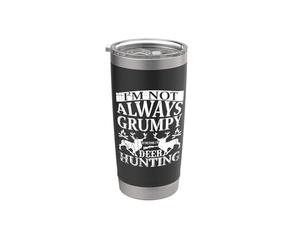 Grumpy Sometime I'm Deer Hunting Hunter Life Adventure Bicchiere termico in acciaio inox doppia parete