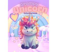 Grumpy Unicorn Coloring book: Kawaii Coloring book | Grumpy unicorn | Coloring book für kids and adults | Coloring Book | Grumpy Unicorns Coloring Book
