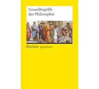 Grundbegriffe der Philosophie: Lexikon, Nachschlagewerk - 7., vollst. überarb. und erg. Auflage 2025 - 14672