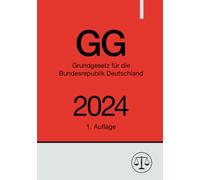 Grundgesetz für die Bundesrepublik Deutschland - GG 2024