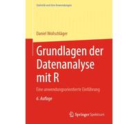 Grundlagen Der Datenanalyse Mit R: Eine Anwendungsorientierte Einführung