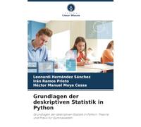 Grundlagen der deskriptiven Statistik in Python: Grundlagen der deskriptiven Statistik in Python: Theorie und Praxis für Gymnasiasten