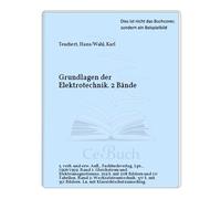 Grundlagen der Elektrotechnik. 2 Bände