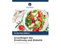 Grundlagen der Ernährung und Diätetik: Ein umfassendes Lehrbuch