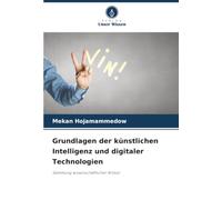 Grundlagen der künstlichen Intelligenz und digitaler Technologien: Sammlung wissenschaftlicher Artikel