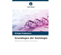 Grundlagen der Soziologie: Methodischer Leitfaden für Studierende